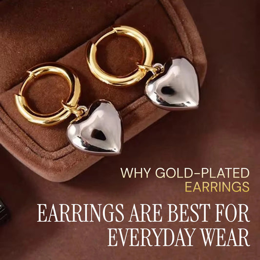 Why Gold-Plated Earrings are Best for Everyday Wear